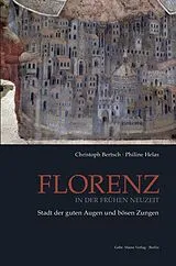 Fester Einband Florenz in der Frühen Neuzeit von Christoph Bertsch, Philine Helas