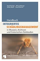 Kartonierter Einband Handbuch Integriertes Schädlingsmanagement von David Pinninger, Bill Landsberger, Adrian Meyer