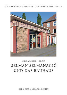 Leinen-Einband Selman Selmanagi und das Bauhaus von Aida Abadi Hodi