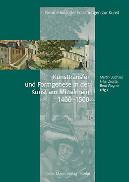 Fester Einband Kunsttransfer und Formgenese in der Kunst am Mittelrhein von Gregory C. Bryda, Martin Büchsel, Hilja Droste