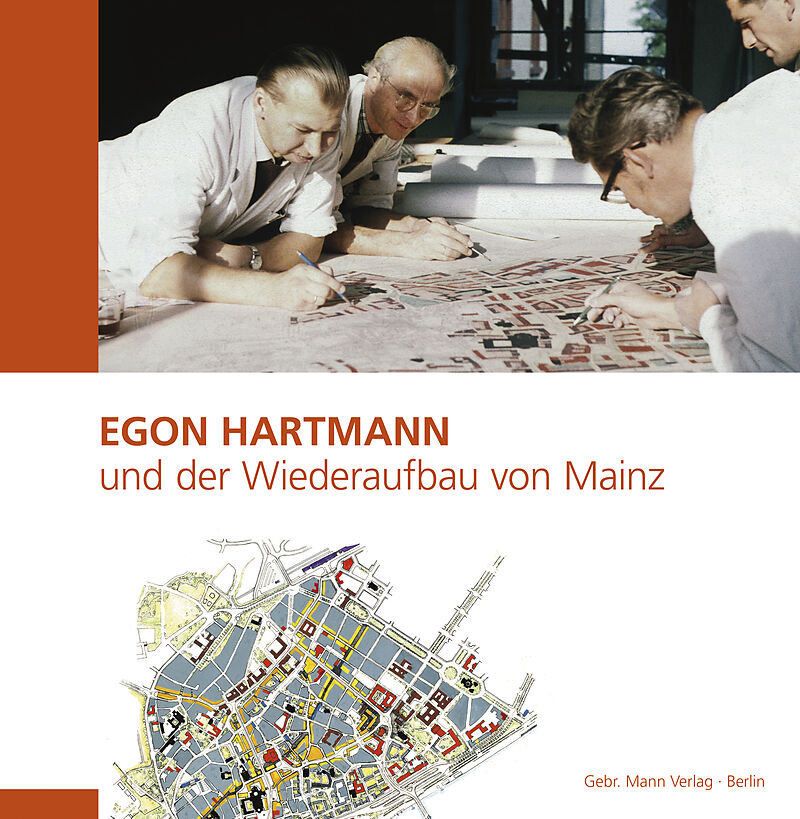 Egon Hartmann und der Wiederaufbau von Mainz