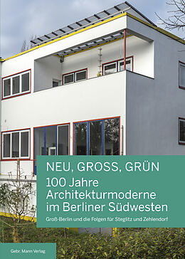 Fester Einband NEU, GROSS, GRÜN  100 Jahre Architekturmoderne im Berliner Südwesten von Nicola Bröcker, Celina Kress, Oelker