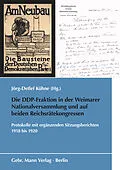 E-Book (pdf) Die DDP-Fraktion in der Weimarer Nationalversammlung und auf beiden Reichsrätekongressen von Jörg-Detlef Kühne