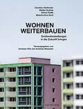 E-Book (pdf) Wohnen weiterbauen von Caroline Dietlmeier, Stefan Gruhne, Simon Pytlik