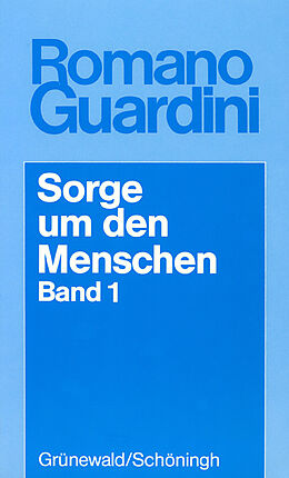 Kartonierter Einband Sorge um den Menschen von Romano Guardini