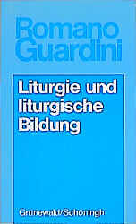 Kartonierter Einband Liturgie und liturgische Bildung von Romano Guardini