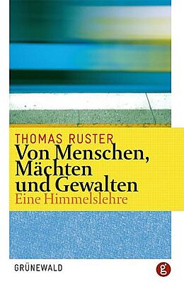 Kartonierter Einband Von Menschen, Mächten und Gewalten von Thomas Ruster