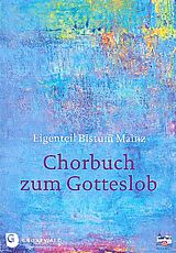  Notenblätter Chorbuch zum Gotteslob - Eigenteil Bistum Mainz
