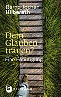 E-Book (epub) Dem Glauben trauen? von Bernd Jochen Hilberath