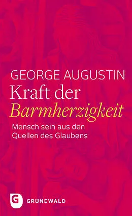 E-Book (epub) Kraft der Barmherzigkeit von George Augustin