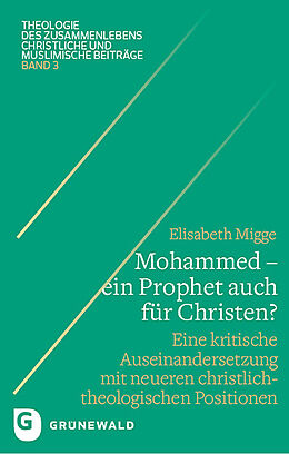 Kartonierter Einband Mohammed - ein Prophet auch für Christen? von Elisabeth Migge