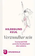 E-Book (epub) Verwundbar sein von Hildegund Keul