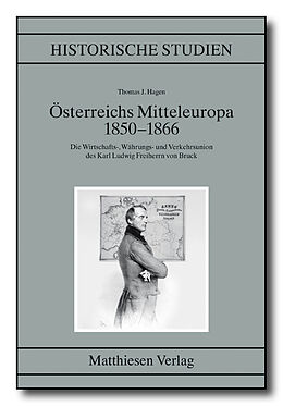 Fester Einband Österreichs Mitteleuropa 1850-1866 von Thomas J. Hagen