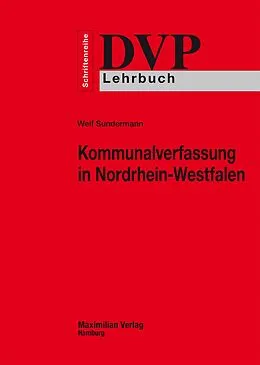 E-Book (epub) Kommunalverfassung in Nordrhein-Westfalen von Welf Sundermann