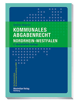 Kartonierter Einband Kommunales Abgabenrecht Nordrhein-Westfalen von Andreas Wagener