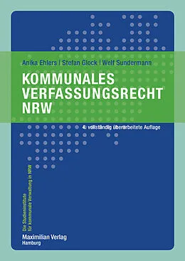E-Book (epub) Kommunales Verfassungsrecht NRW von Anika Ehlers, Stefan Glock, Welf Sundermann