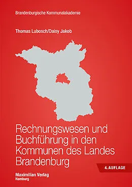 E-Book (epub) Rechnungswesen und Buchführung in den Kommunen des Landes Brandenburg von Thomas Lubosch, Daisy Jakob