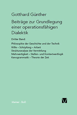 Kartonierter Einband Beiträge zur Grundlegung einer operationsfähigen Dialektik (III) von Gotthard Günther