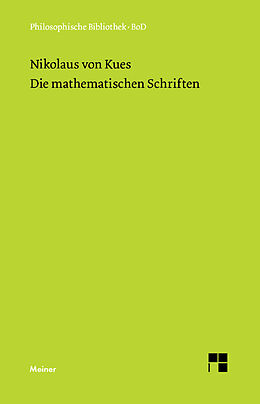 Fester Einband Die mathematischen Schriften von Nikolaus von Kues