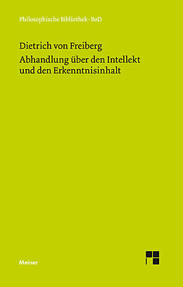 Fester Einband Abhandlung über den Intellekt und den Erkenntnisinhalt von Dietrich von Freiberg