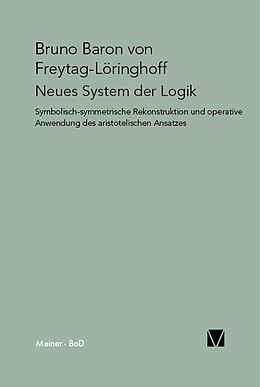 Kartonierter Einband Neues System der Logik von Bruno Baron von Freytag-Löringhoff