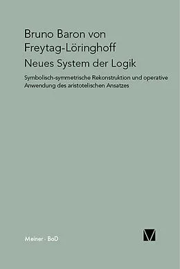 E-Book (epub) Neues System der Logik von Bruno von Freytag gen. Löringhoff