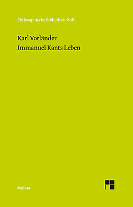 Fester Einband Immanuel Kants Leben von Karl Vorländer