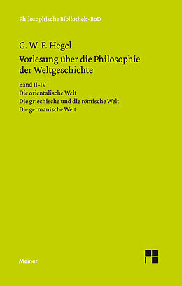 Fester Einband Vorlesungen über die Philosophie der Weltgeschichte. Band IIIV von Georg Wilhelm Friedrich Hegel