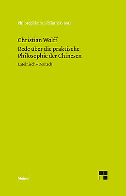 Fester Einband Oratio de sinarum philosophia practica. Rede über die praktische Philosophie der Chinesen von Christian Wolff