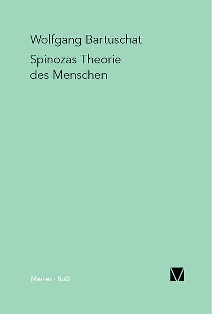 Spinozas Theorie des Menschen