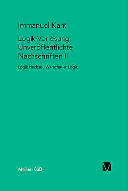 Kartonierter Einband Logik-Vorlesung. Unveröffentlichte Nachschriften II von Immanuel Kant