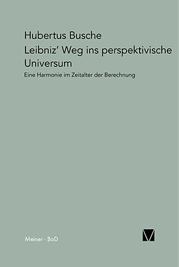 Kartonierter Einband Leibniz' Weg ins perspektivische Universum von Hubertus Busche