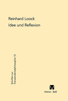 Fester Einband Idee und Reflexion bei Kant von Reinhard Loock
