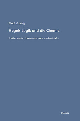 Kartonierter Einband Hegels Logik und die Chemie von Ulrich Ruschig