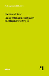 Kartonierter Einband Prolegomena zu einer jeden künftigen Metaphysik, die als Wissenschaft wird auftreten können von Immanuel Kant