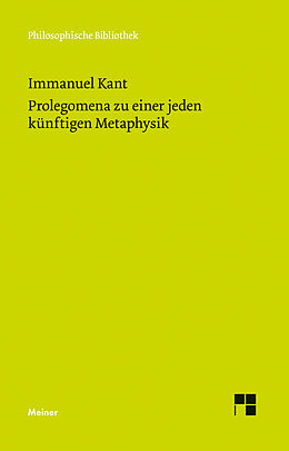 Kartonierter Einband Prolegomena zu einer jeden künftigen Metaphysik, die als Wissenschaft wird auftreten können von Immanuel Kant