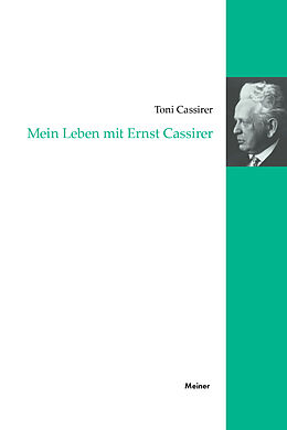 Kartonierter Einband Mein Leben mit Ernst Cassirer von Toni Cassirer