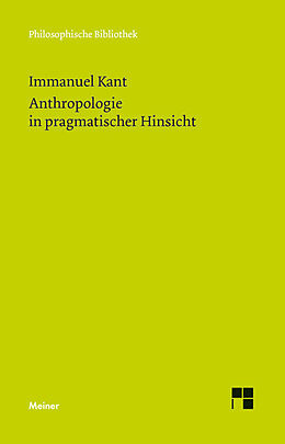 Kartonierter Einband Anthropologie in pragmatischer Hinsicht von Immanuel Kant