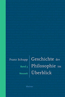 Kartonierter Einband Geschichte der Philosophie im Überblick. Band 3. Neuzeit von Franz Schupp