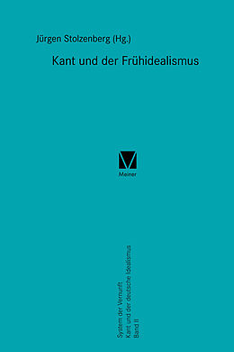 Kartonierter Einband Kant und der Frühidealismus von Jürgen Stolzenberg