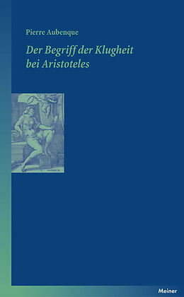 Kartonierter Einband Der Begriff der Klugheit bei Aristoteles von Pierre Aubenque