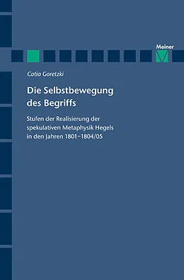 E-Book (pdf) Die Selbstbewegung des Begriffs von Catia Goretzki