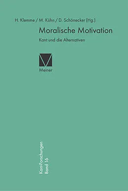E-Book (pdf) Moralische Motivation von Heiner F. Klemme, Manfred Kühn, Dieter Schönecker