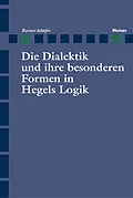 E-Book (pdf) Die Dialektik und ihre besonderen Formen in Hegels Logik von Rainer Schäfer