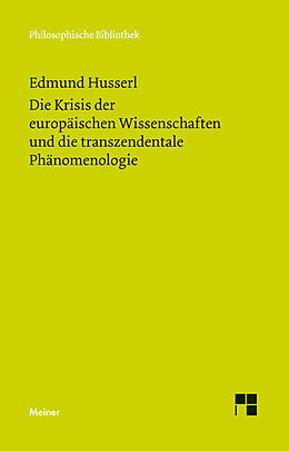 Kartonierter Einband Die Krisis der europäischen Wissenschaften und die transzendentale Phänomenologie von Edmund Husserl