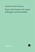 E-Book (pdf) Kann man heute noch etwas anfangen mit Aristoteles? von Thomas Buchheim