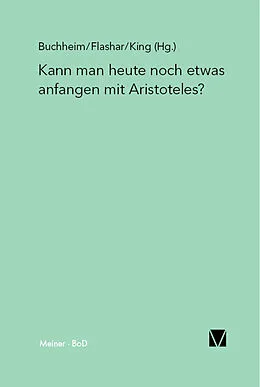 E-Book (pdf) Kann man heute noch etwas anfangen mit Aristoteles? von Thomas Buchheim