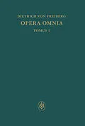 E-Book (pdf) Opera omnia, Tomus I. Schriften zur Intellekttheorie von Dietrich von Freiberg