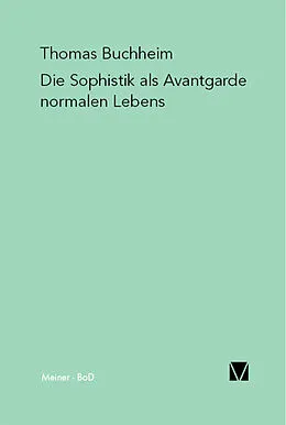 E-Book (pdf) Die Sophistik als Avantgarde normalen Lebens von Thomas Buchheim
