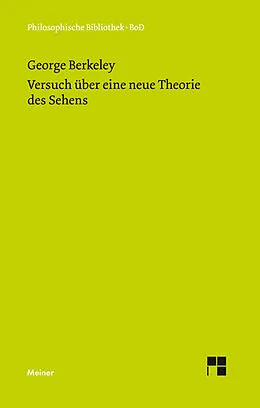 E-Book (pdf) Versuch über eine neue Theorie des Sehens und Die Theorie des Sehens oder der visuellen Sprache ... verteidigt und erklärt von George Berkeley